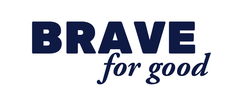 Brave for Good